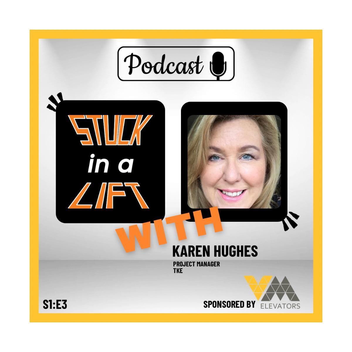 Stuck In a lift podcast with guest Karen Hughes